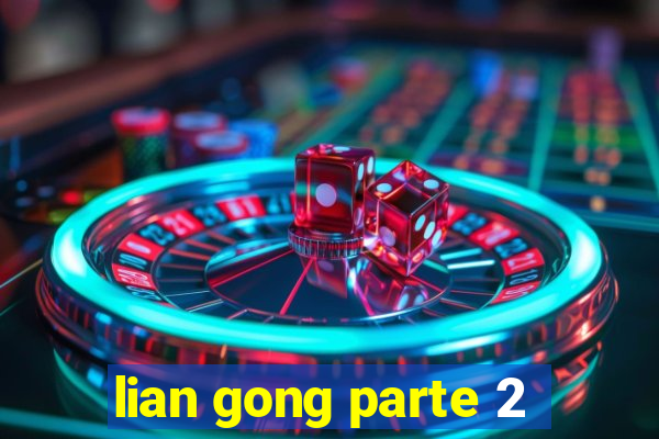 lian gong parte 2